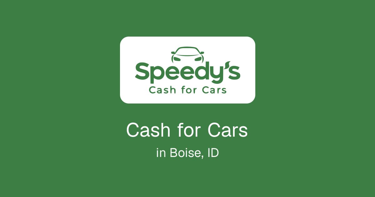 Cash for Cars in Boise, ID
