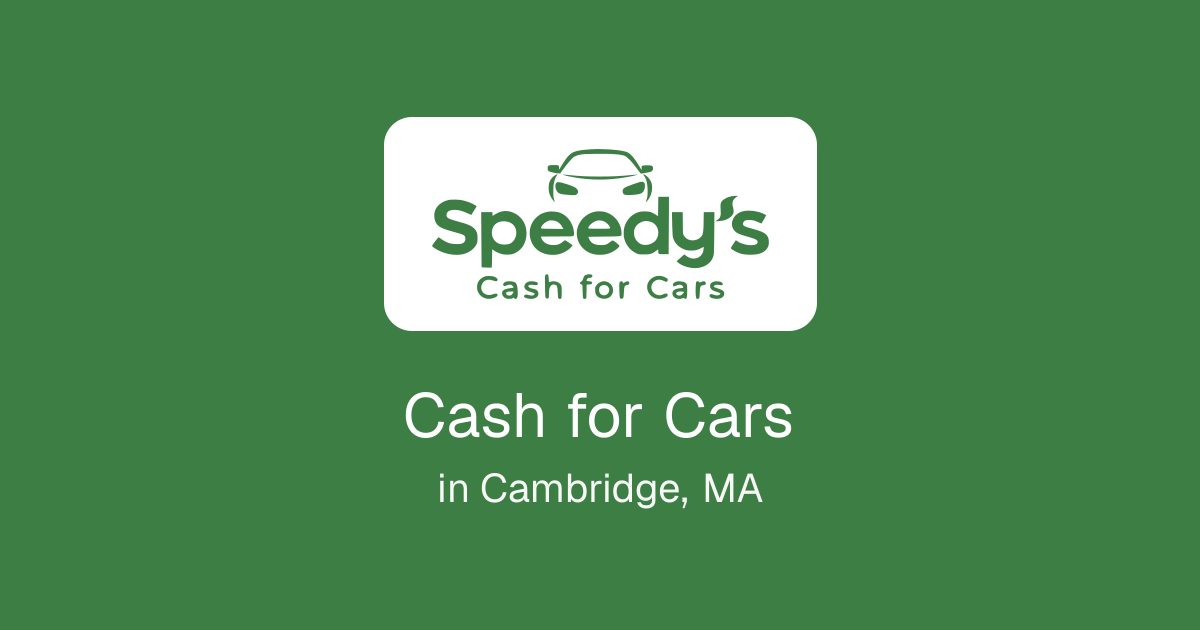 Cash for Cars in Cambridge, MA