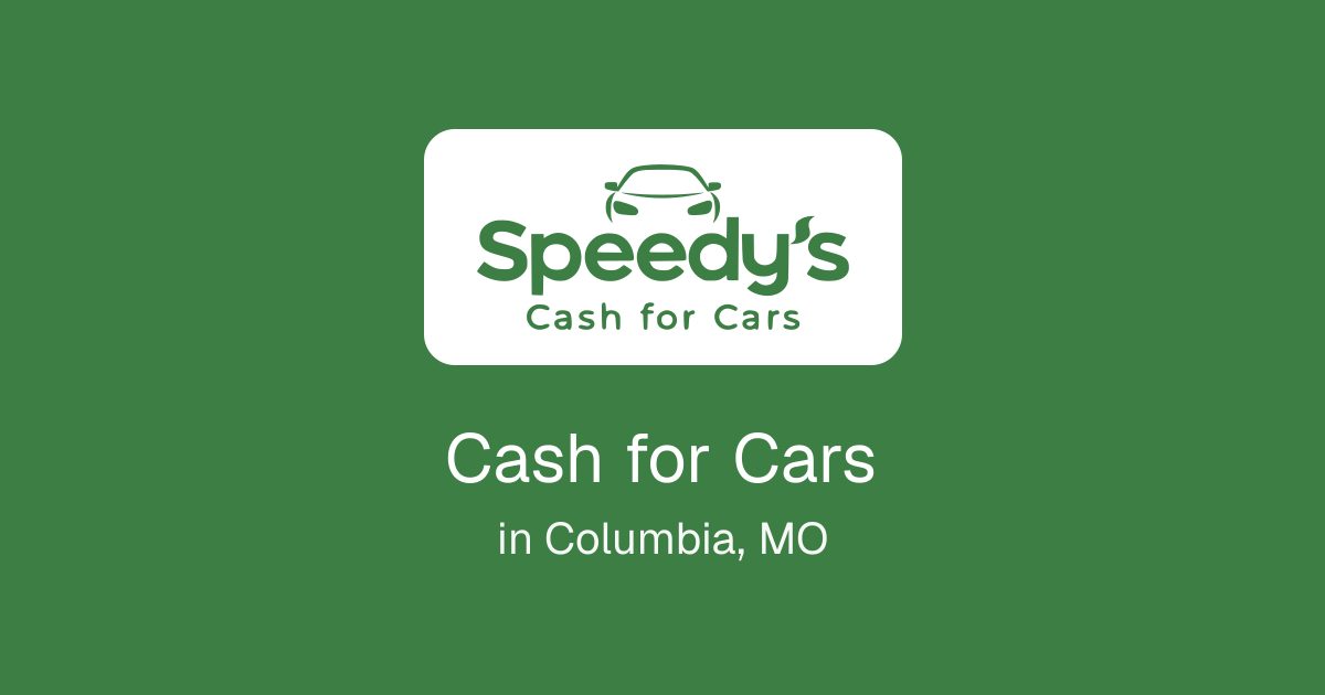 Cash for Cars in Columbia, MO
