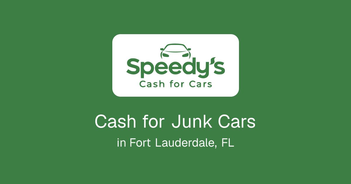 Cash for Junk Cars in Fort Lauderdale, FL