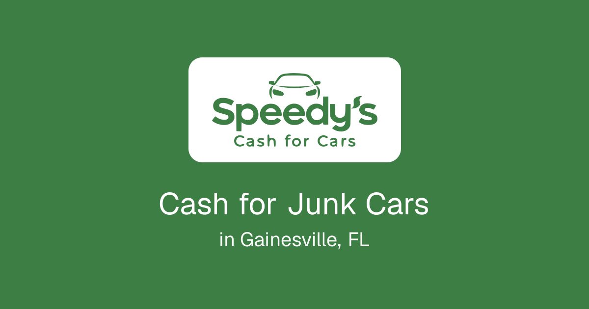 Cash for Junk Cars in Gainesville, FL