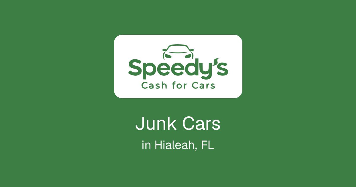 Junk Cars in Hialeah, FL