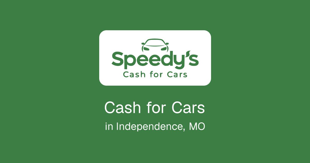 Cash for Cars in Independence, MO