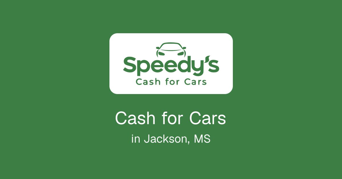 Cash for Cars in Jackson, MS