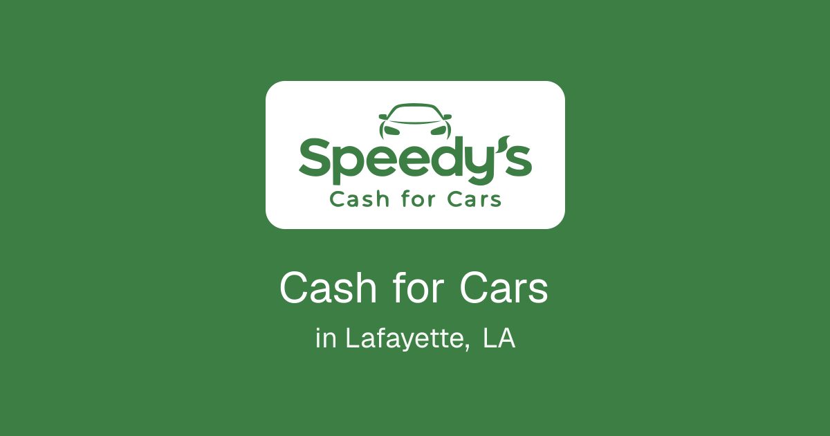 Cash for Cars in Lafayette, LA