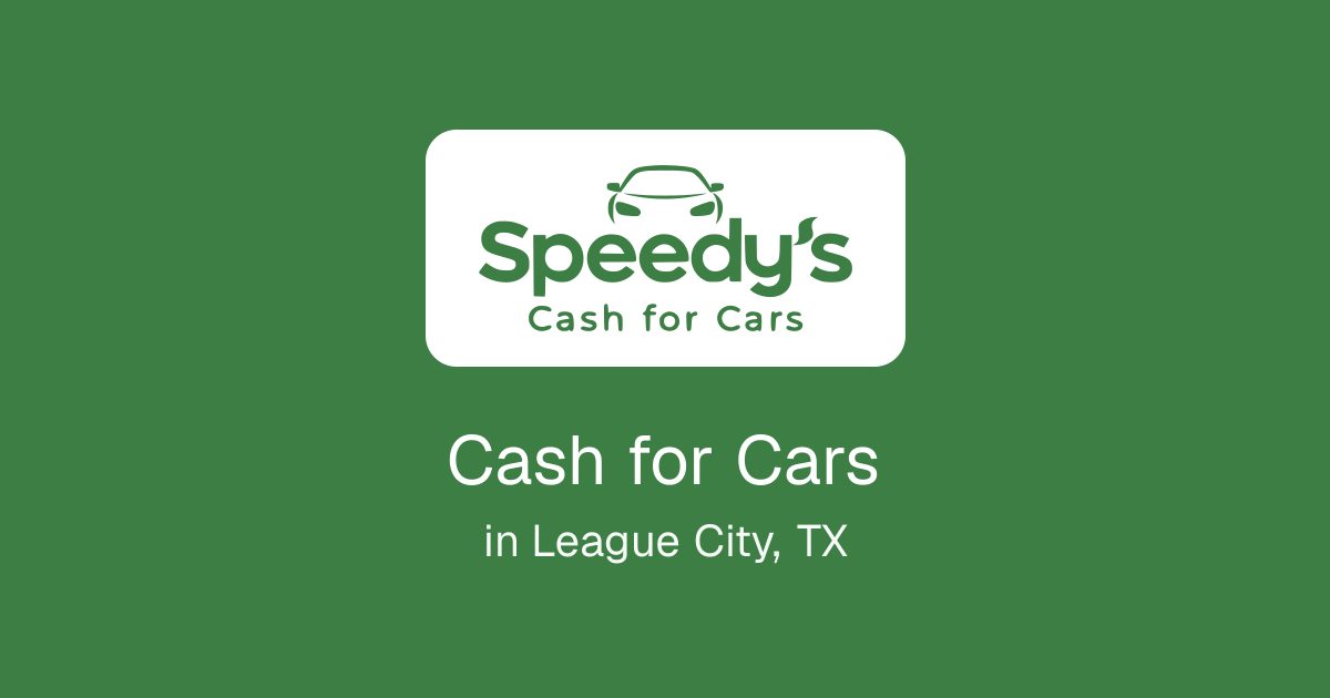 Cash for Cars in League City, TX