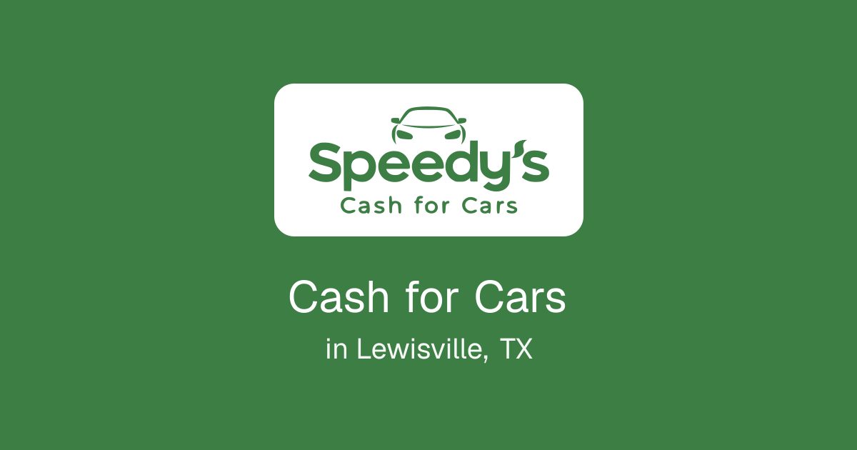 Cash for Cars in Lewisville, TX