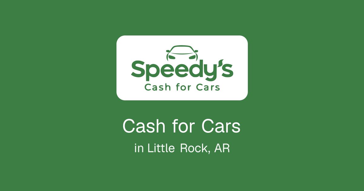 Cash for Cars in Little Rock, AR