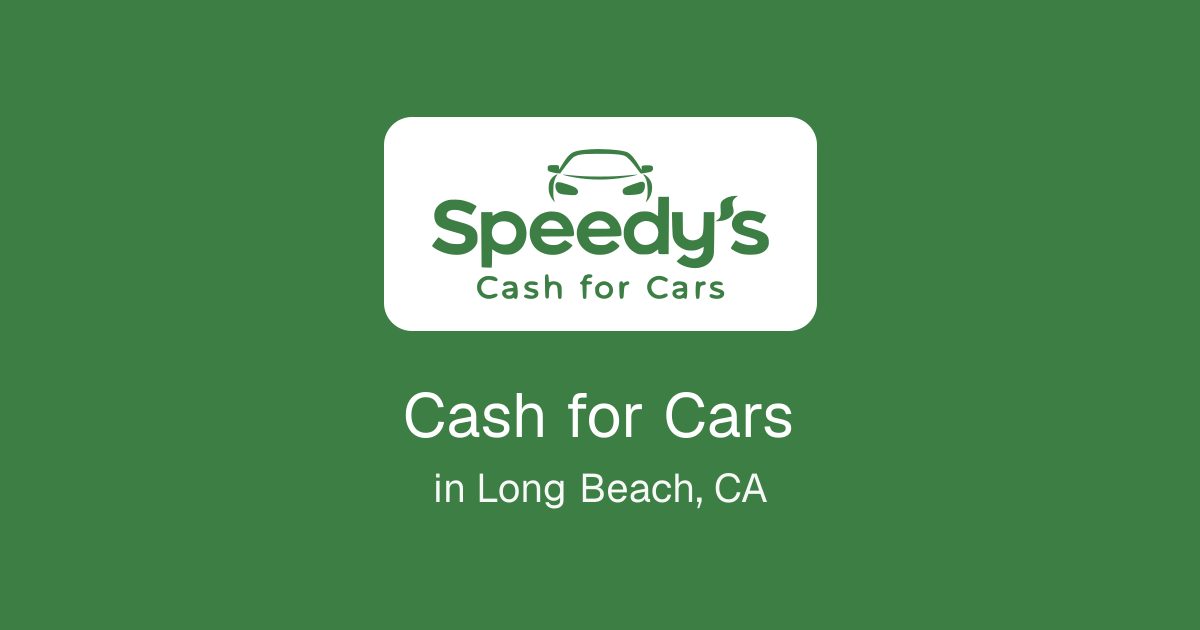 Cash for Cars in Long Beach, CA