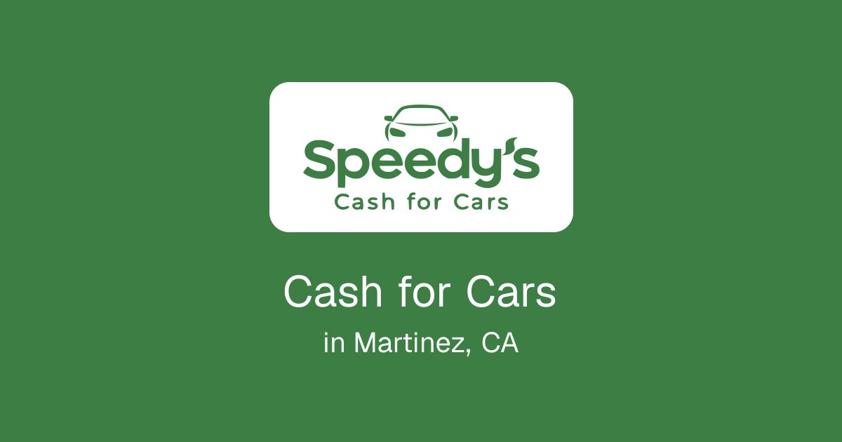 Cash for Cars in Martinez, CA