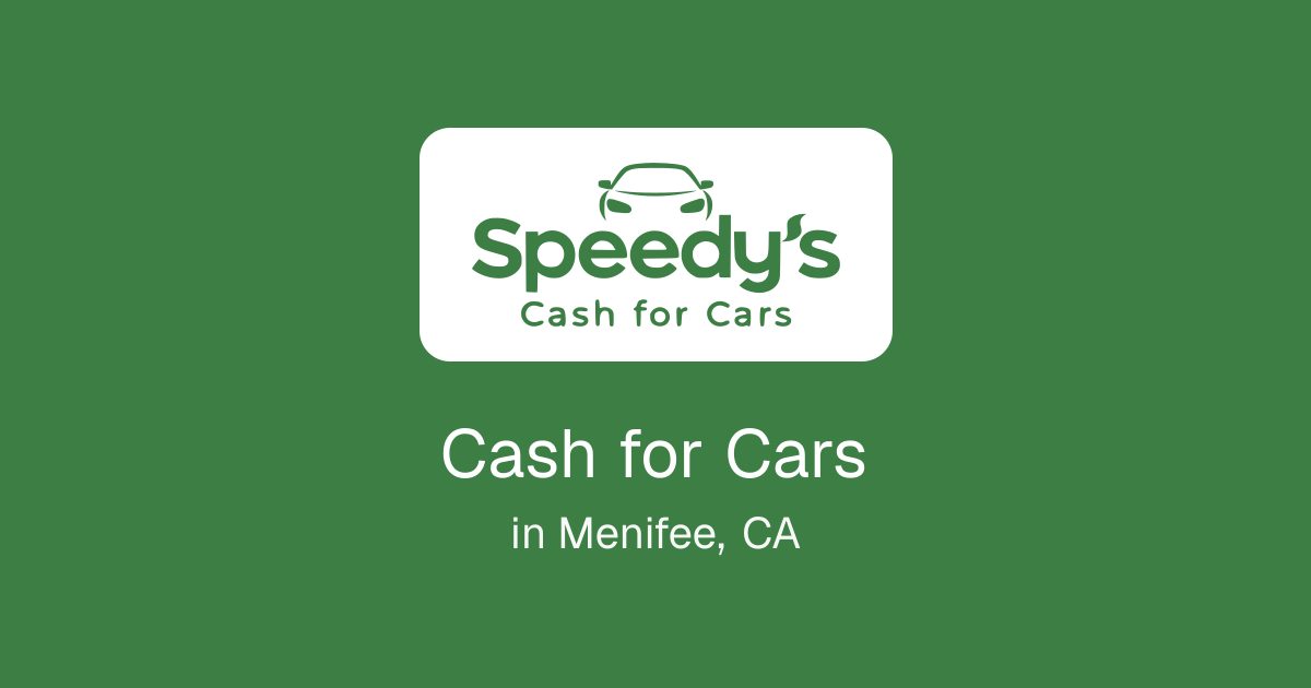Cash for Cars in Menifee, CA