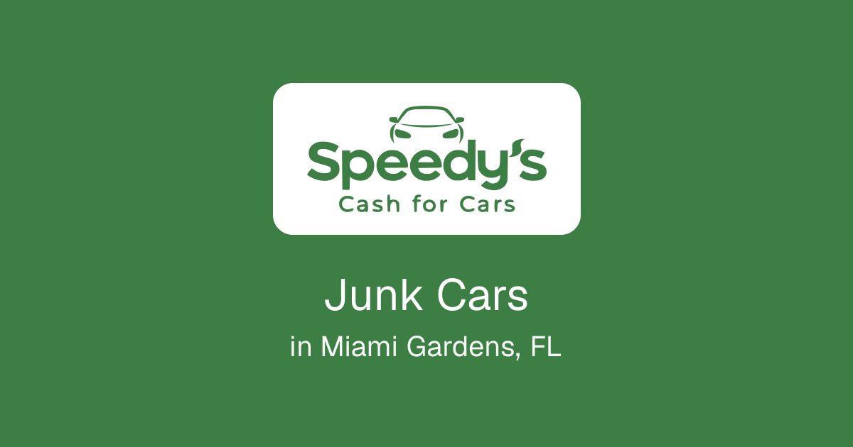 Junk Cars in Miami Gardens, FL