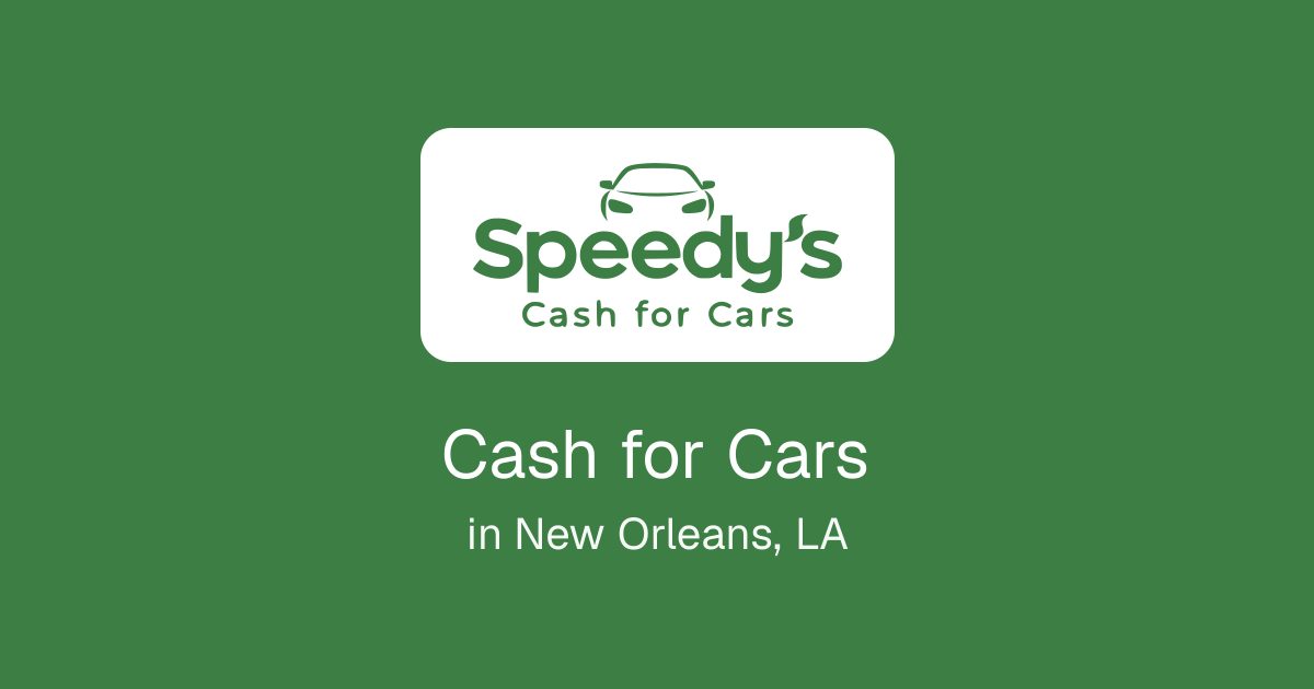 Cash for Cars in New Orleans, LA