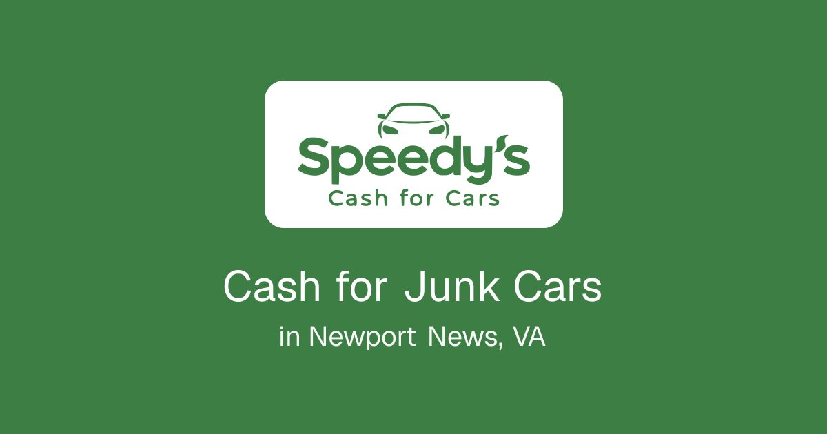 Cash for Junk Cars in Newport News, VA