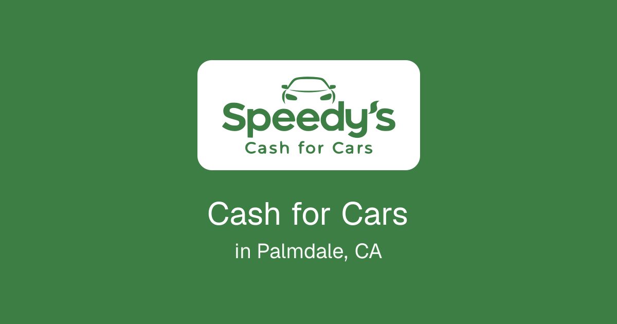 Cash for Cars in Palmdale, CA