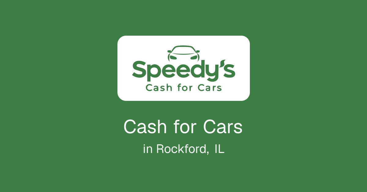 Cash for Cars in Rockford, IL