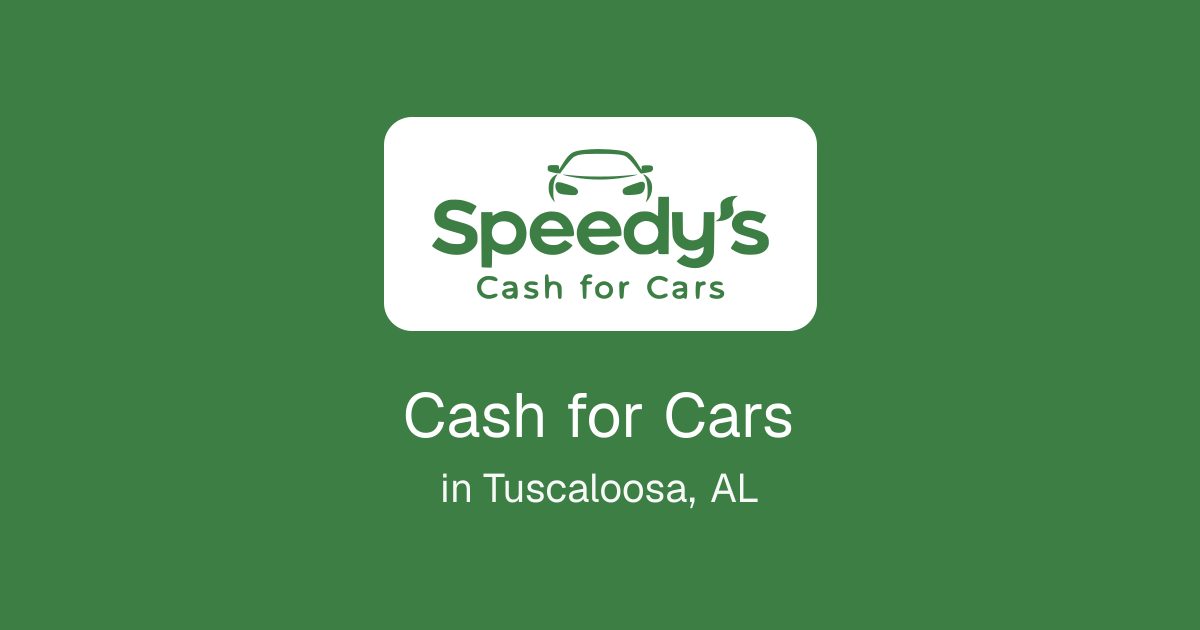 Cash for Cars in Tuscaloosa, AL