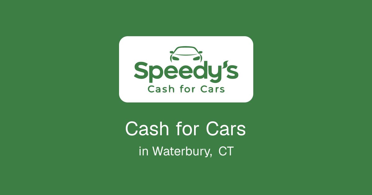 Cash for Cars in Waterbury, CT