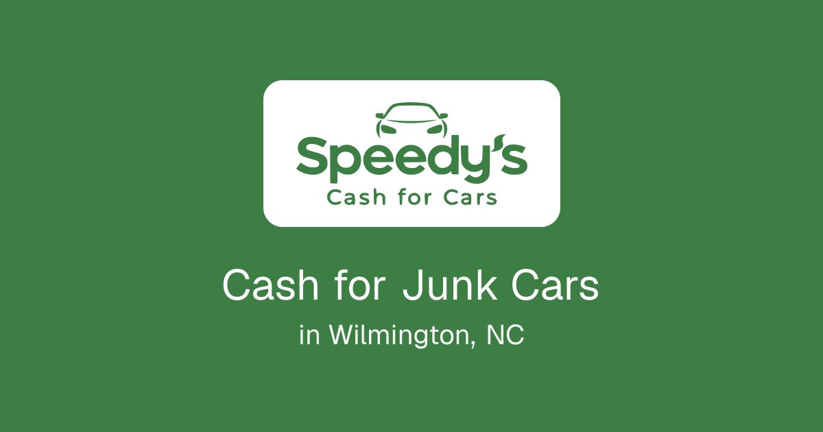 Cash for Junk Cars in Wilmington, NC
